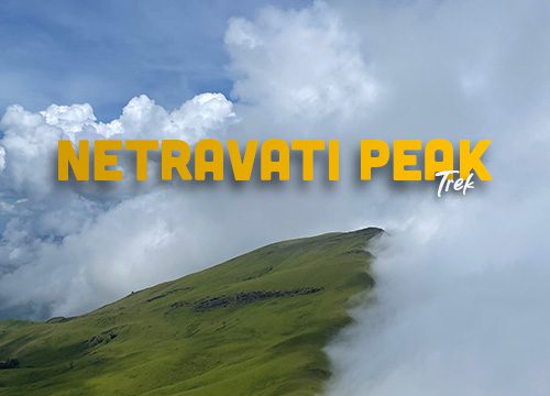 Netravati Peak Trek On Weekday